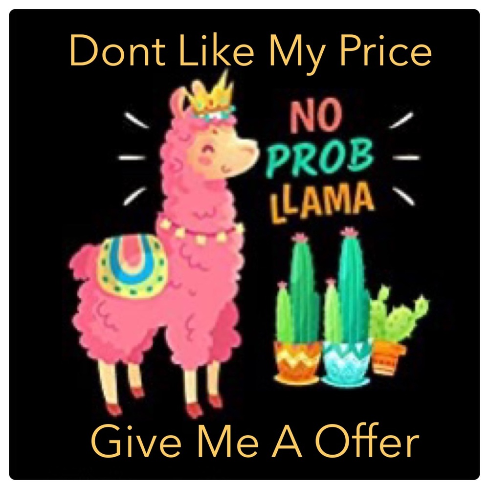 Don’t Like My Price, No PROB LLAMA....